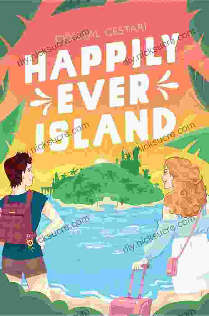A Magical Scene On Happily Ever Island, Where The Imagination Takes Center Stage And Dreams Take Flight. Happily Ever Island Crystal Cestari
