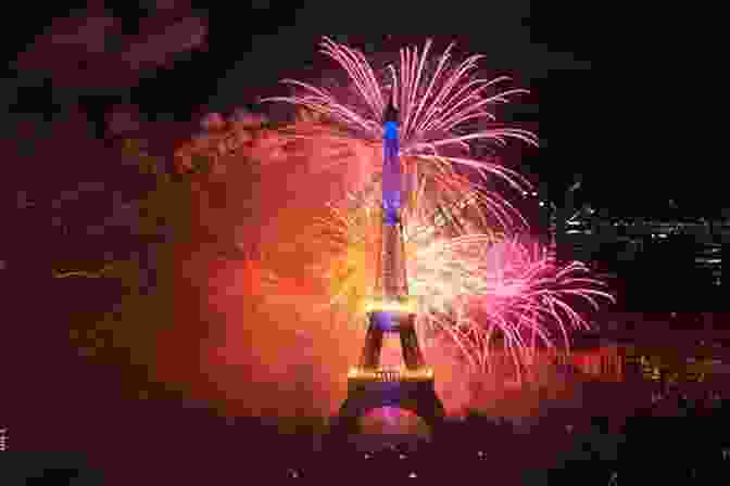 Bastille Day Celebration With Fireworks Over Eiffel Tower The Joy Of Family Traditions: A Season By Season Companion To Celebrations Holidays And Special Occasions