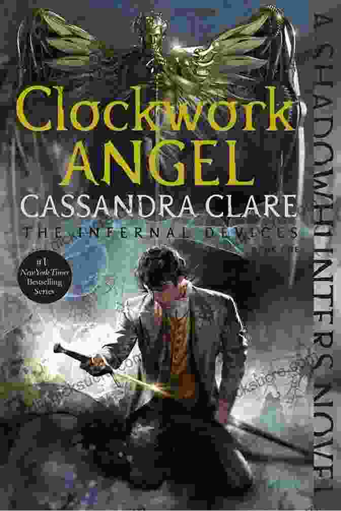 Cover Of Clockwork Angel By Cassandra Clare The Infernal Devices: Clockwork Angel Clockwork Prince Clockwork Princess