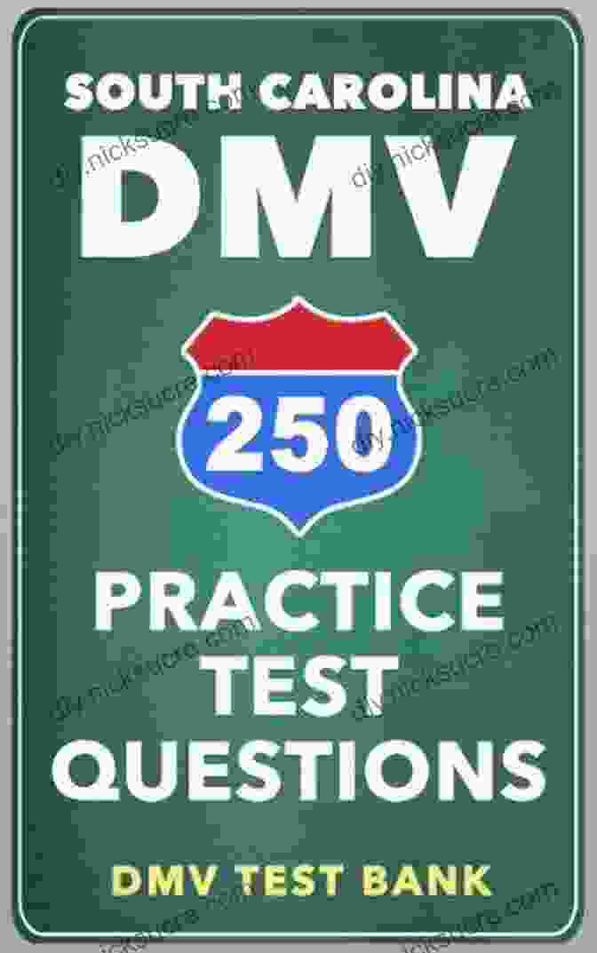 South Carolina DMV Practice Test 250 South Carolina DMV Practice Test Questions