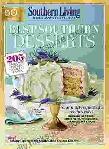 SOUTHERN LIVING Best Southern Desserts: 205 Cakes Pies Cookies Cobblers More