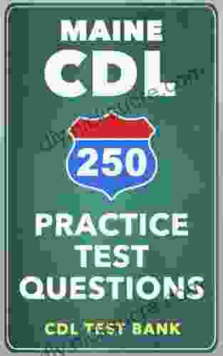 250 Maine CDL Practice Test Questions