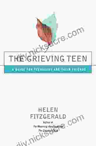 The Grieving Teen: A Guide For Teenagers And Their Friends