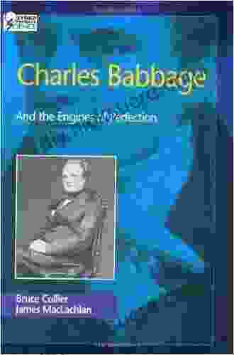 Charles Babbage: And The Engines Of Perfection (Oxford Portraits In Science)