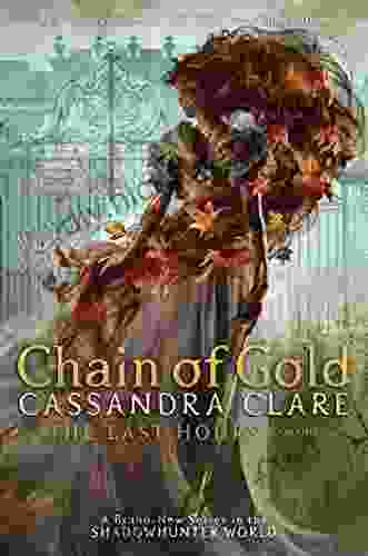 Chain Of Gold (The Last Hours 1)