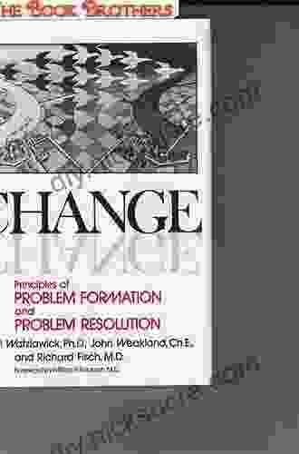 Change: Principles Of Problem Formation And Problem Resolution