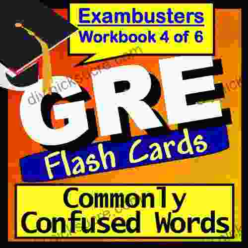 GRE Test Prep Words Commonly Confused Vocabulary Review Flashcards GRE Study Guide 4 (Exambusters GRE Study Guide)
