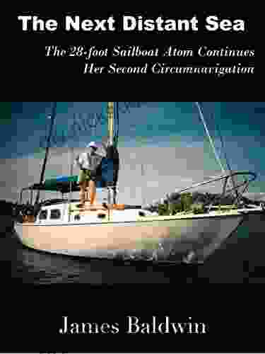 The Next Distant Sea: The 28 Foot Sailboat Atom Continues Her Second Circumnavigation