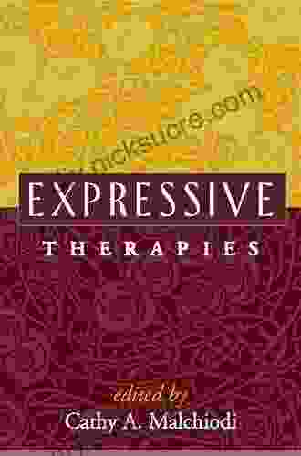 Expressive Therapies Cathy A Malchiodi
