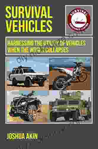 Survival Vehicles: Harnessing The Utility Of Vehicles When The World Collapses