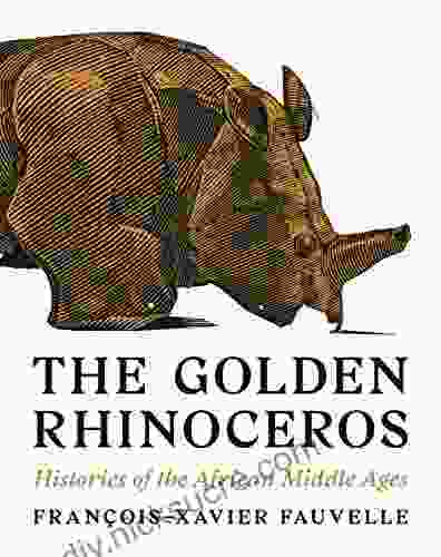 The Golden Rhinoceros: Histories Of The African Middle Ages