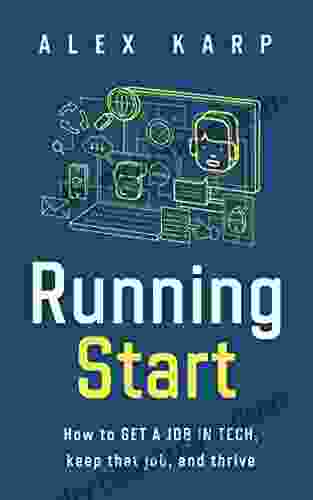 Running Start: How To Get A Job In Tech Keep That Job And Thrive