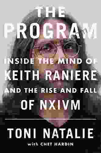 The Program: Inside The Mind Of Keith Raniere And The Rise And Fall Of NXIVM