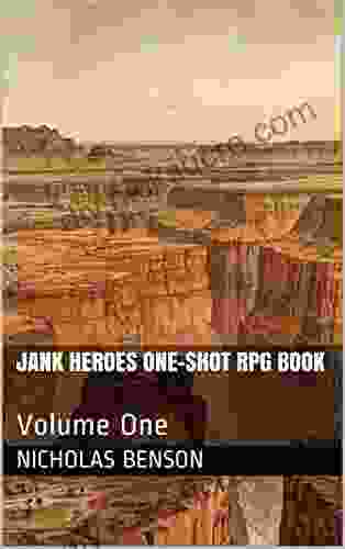 Jank Heroes One Shot RPG Book: Volume One (Jank Heroes One Shot 1)