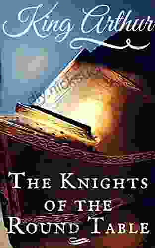 Knights Of The Roundtable: King Arthur ( 2024 Annotated)