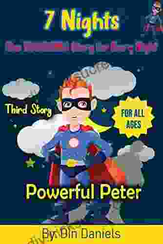 7 Nights One Touching Story For Every Night: Powerful Peter