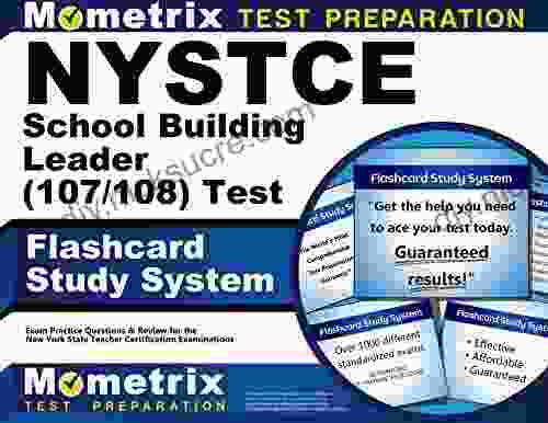 NYSTCE School Building Leader (107/108) Test Flashcard Study System: NYSTCE Exam Practice Questions And Review For The New York State Teacher Certification Examinations