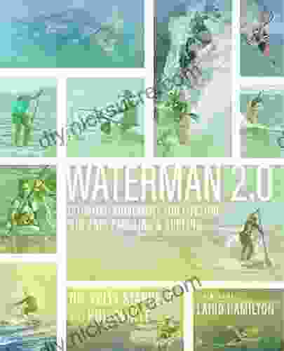 Waterman 2 0: Optimized Movement For Lifelong Pain Free Paddling And Surfing