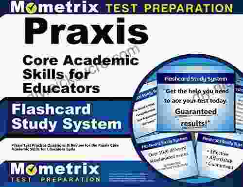 Praxis Core Academic Skills For Educators Exam Flashcard Study System: Praxis Test Practice Questions Review For The Praxis Core Academic Skills For Educators Tests