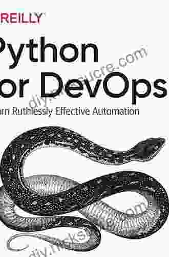 Python For DevOps: Learn Ruthlessly Effective Automation