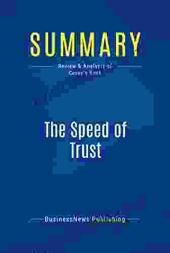 Summary: The Speed Of Trust: Review And Analysis Of Covey S