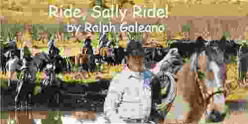 Ride Sally Ride A Cowboy Chatter Article (Cowboy Chatter Articles)