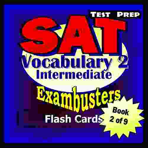 SAT Test Prep Intermediate Vocabulary 2 Review Exambusters Flash Cards Workbook 2 Of 9: SAT Exam Study Guide (Exambusters SAT)
