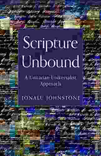 Scripture Unbound: A Unitarian Universalist Approach