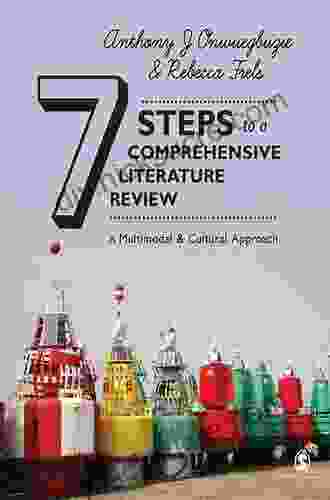 Seven Steps To A Comprehensive Literature Review: A Multimodal And Cultural Approach