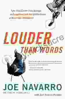 Louder Than Words: Take Your Career From Average To Exceptional With The Hidden Power Of Nonverbal Intelligence