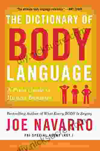 The Dictionary Of Body Language: A Field Guide To Human Behavior