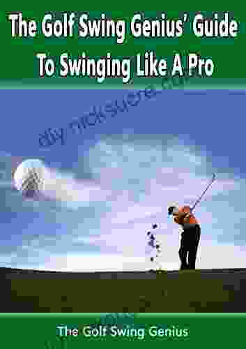 The Golf Swing Genius Guide To Swinging Like A Pro