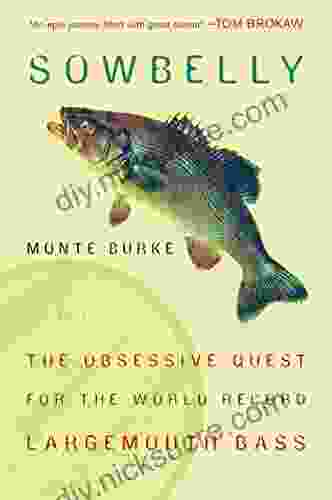 Sowbelly: The Obsessive Quest For The World Record Largemouth Bass
