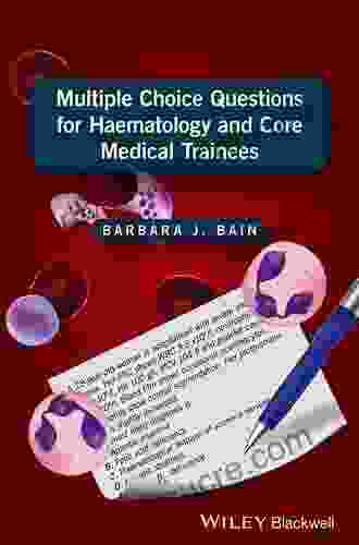 Multiple Choice Questions For Haematology And Core Medical Trainees