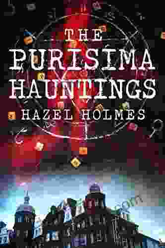The Purisima Hauntings: A Riveting Haunted House Mystery (A Riveting Haunted House Mystery 46)