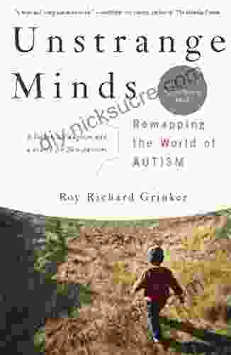 Unstrange Minds: Remapping The World Of Autism