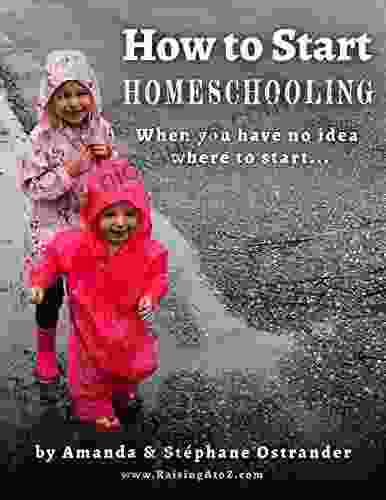 How To Start Homeschooling: When You Have No Idea Where To Start